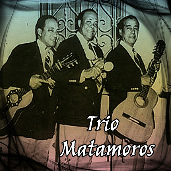 El Trío Matamoros y la revolución del son cubano